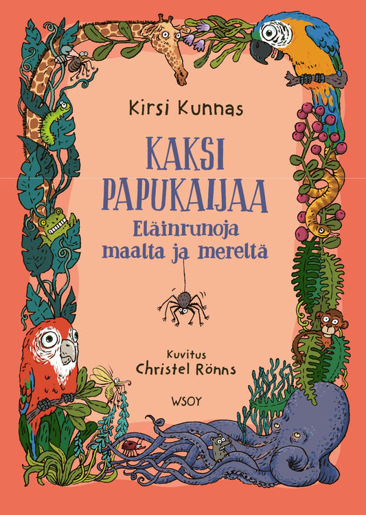 Etukansi. Kirsi Kunnas. Christel Rönns. Kaksi papukaijaa - Eläinrunoja maalta ja mereltä.