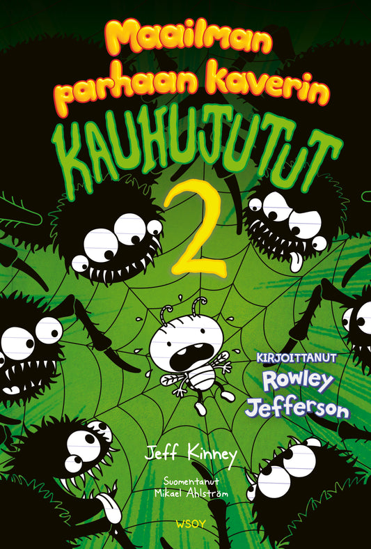 Etukansi. Jeff Kinney. Jeff Kinney. Maailman parhaan kaverin kauhujutut 2. Kirjoittanut Rowley Jefferson.