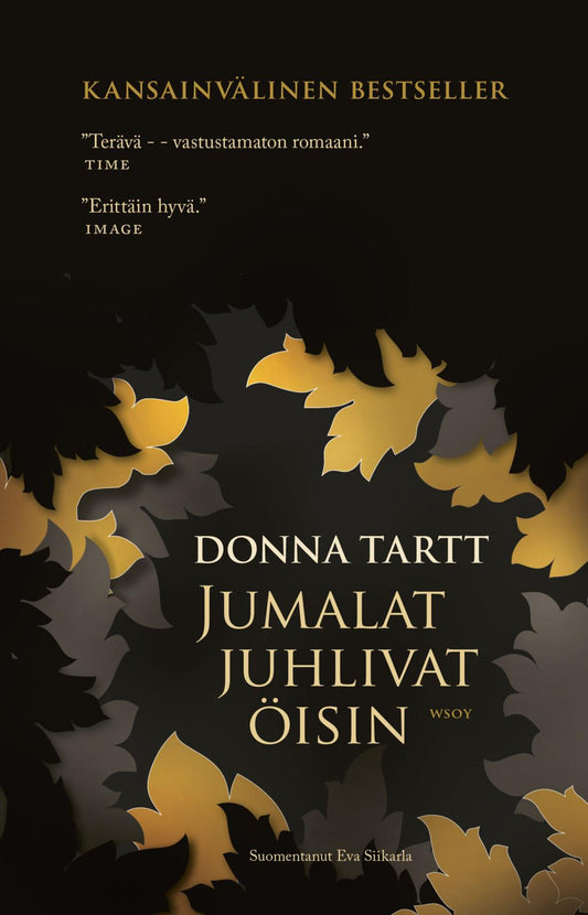Etukansi. Donna Tartt. Jumalat juhlivat öisin.