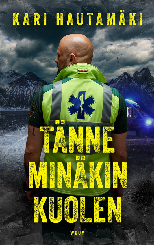 Etukansi. Kari Hautamäki. Tänne minäkin kuolen (signeerattu).