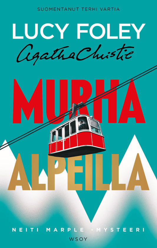Etukansi. Lucy Foley. Murha Alpeilla.