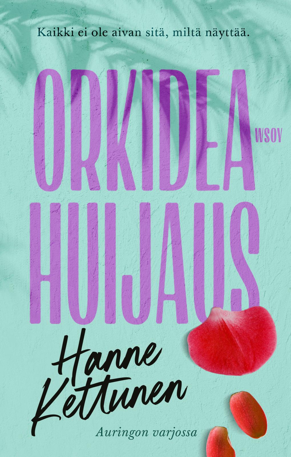 Orkideahuijaus - Hanne Kettunen