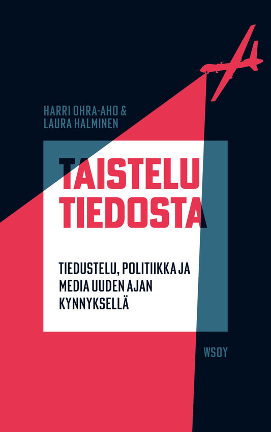 Etukansi. Harri Ohra-aho. Laura Halminen. Taistelu tiedosta.