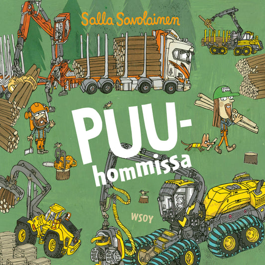 Etukansi. Salla Savolainen. Salla Savolainen. Puuhommissa.