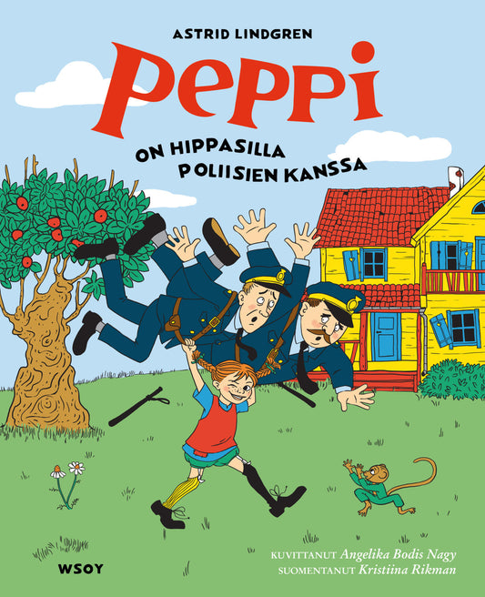 Etukansi. Astrid Lindgren. Angelika Nagy. Peppi on hippasilla poliisien kanssa.