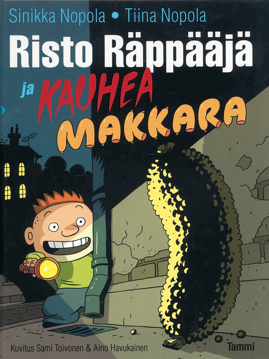 Etukansi. Sinikka Nopola. Tiina Nopola. Aino Havukainen. Sami Toivonen. Risto Räppääjä ja kauhea makkara.