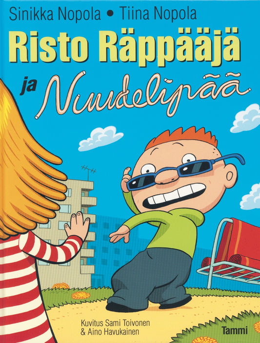 Etukansi. Sinikka Nopola. Tiina Nopola. Aino Havukainen. Sami Toivonen. Risto Räppääjä ja Nuudelipää.