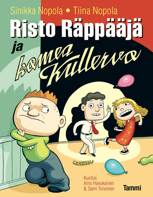 Etukansi. Sinikka Nopola. Tiina Nopola. Aino Havukainen. Sami Toivonen. Risto Räppääjä ja komea Kullervo.