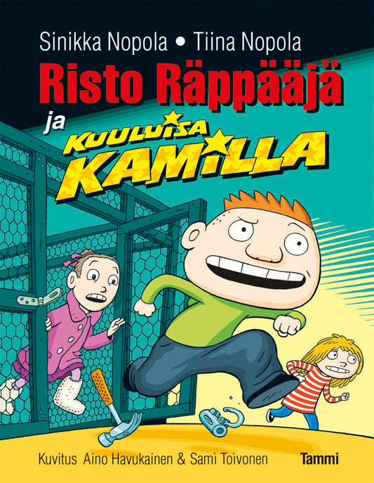 Etukansi. Sinikka Nopola. Tiina Nopola. Aino Havukainen. Sami Toivonen. Risto Räppääjä ja kuuluisa Kamilla.