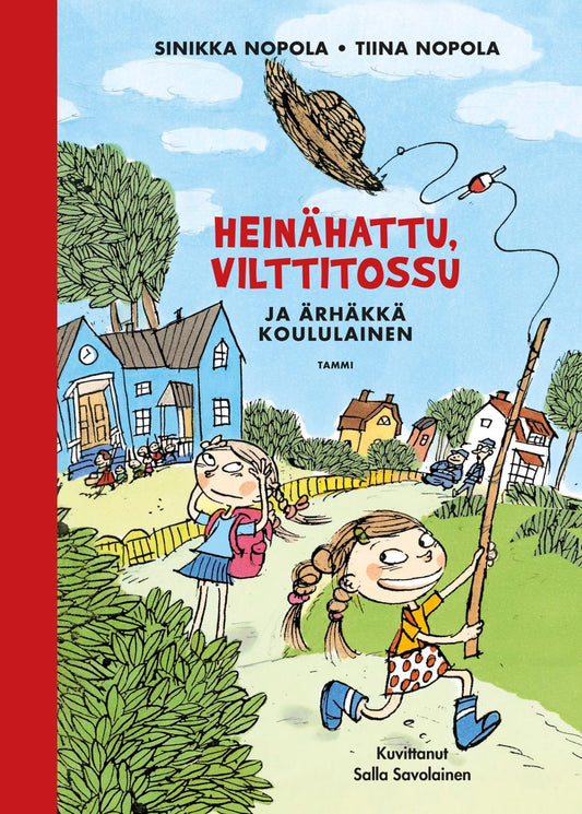 Etukansi. Sinikka Nopola. Tiina Nopola. Salla Savolainen. Heinähattu, Vilttitossu ja ärhäkkä koululainen.