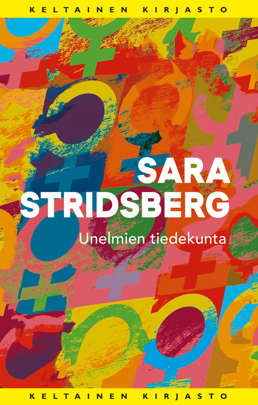 Etukansi. Sara Stridsberg. Unelmien tiedekunta.