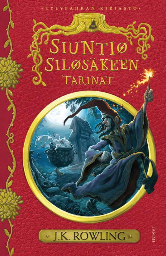 Etukansi. J. K. Rowling. Tomislav Tomic. Siuntio Silosäkeen tarinat.