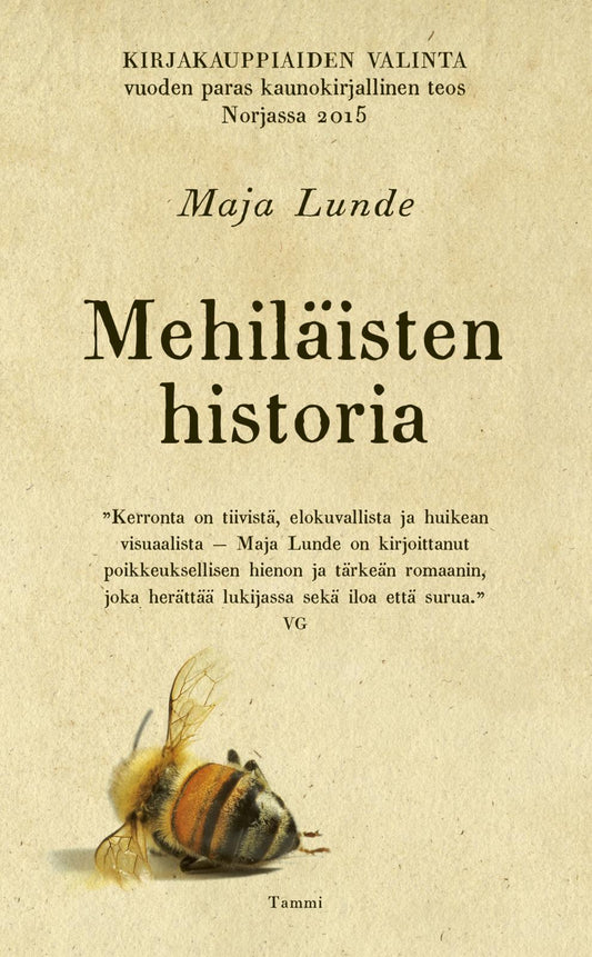 Etukansi. Maja Lunde. Mehiläisten historia.