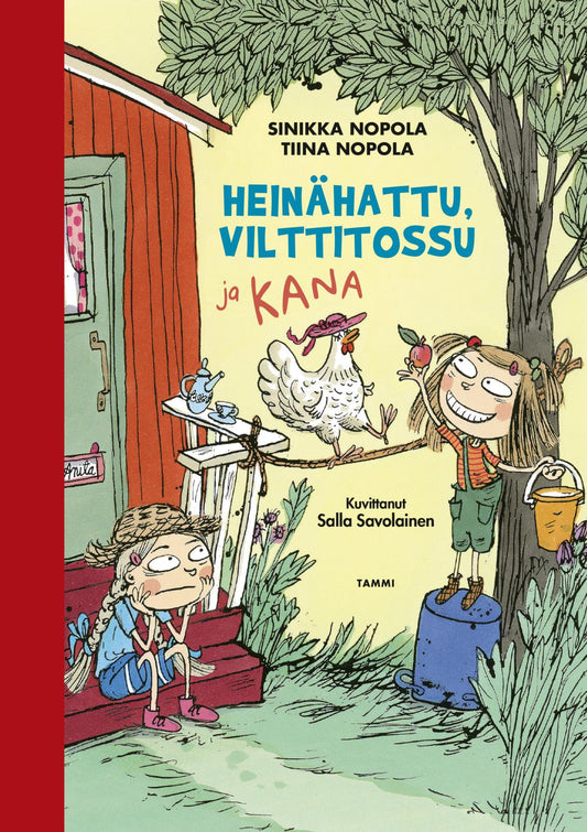 Etukansi. Sinikka Nopola. Tiina Nopola. Salla Savolainen. Heinähattu, Vilttitossu ja kana.