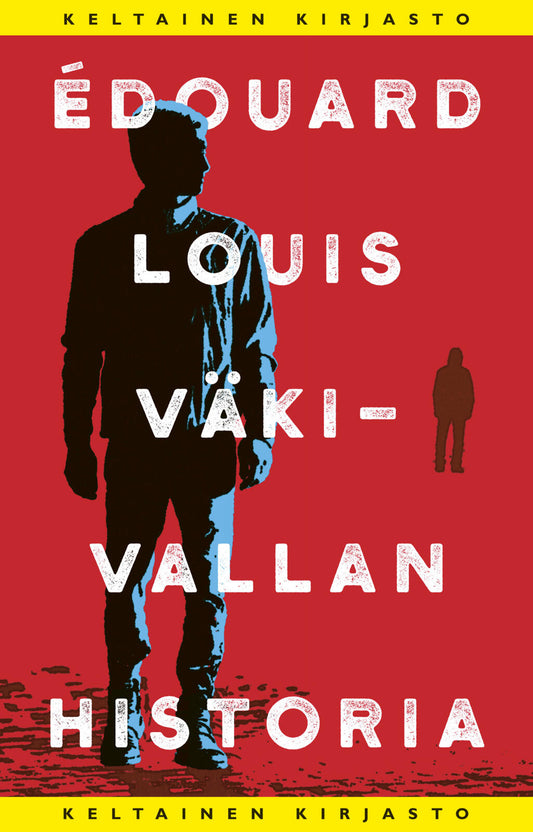 Etukansi. Édouard Louis. Väkivallan historia.