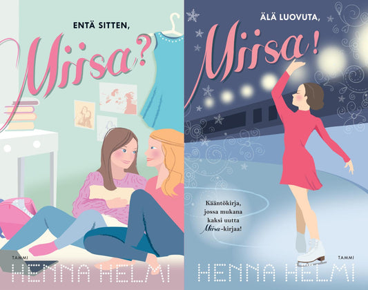 Etukansi. Henna Helmi Heinonen. Älä luovuta, Miisa!/Entä sitten, Miisa?.