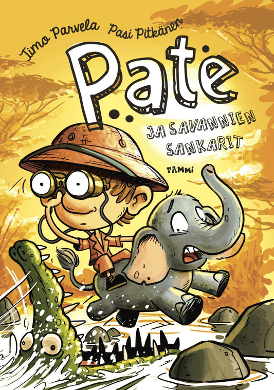 Etukansi. Timo Parvela. Pate ja savannien sankarit.