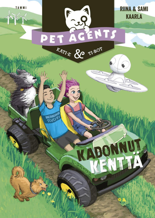 Etukansi. Riina ja Sami Kaarla. Riina ja Sami Kaarla. Kadonnut kenttä. Pet Agents 3.