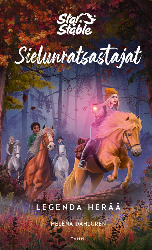 Etukansi. Helena Dahlgren. Star Stable. Sielunratsastajat #2: Legenda herää.