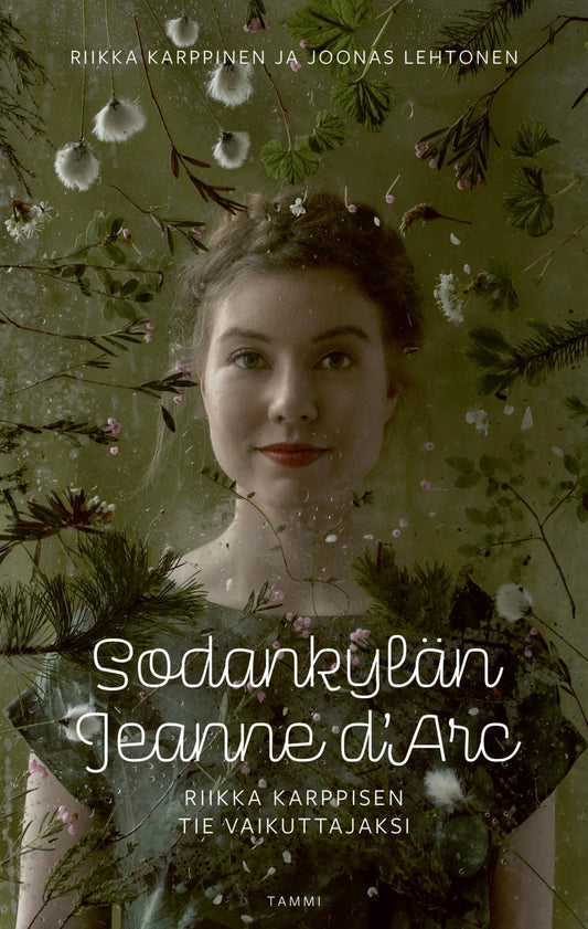 Etukansi. Riikka Karppinen. Joonas Lehtonen. Sodankylän Jeanne d'Arc.