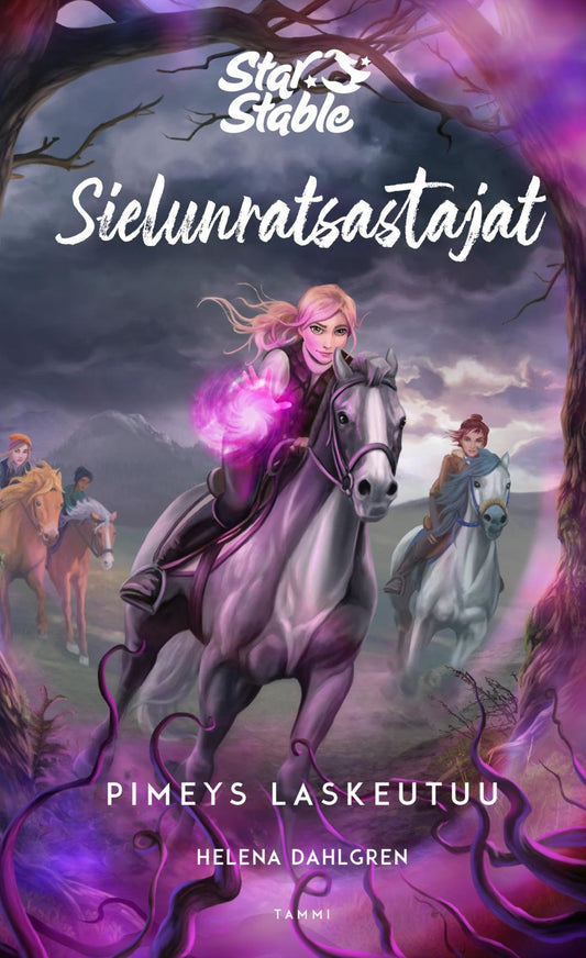 Etukansi. Helena Dahlgren. Star Stable. Sielunratsastajat #3: Pimeys laskeutuu.