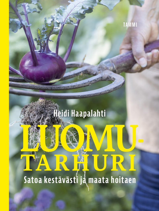 Etukansi. Heidi Haapalahti. Luomutarhuri.