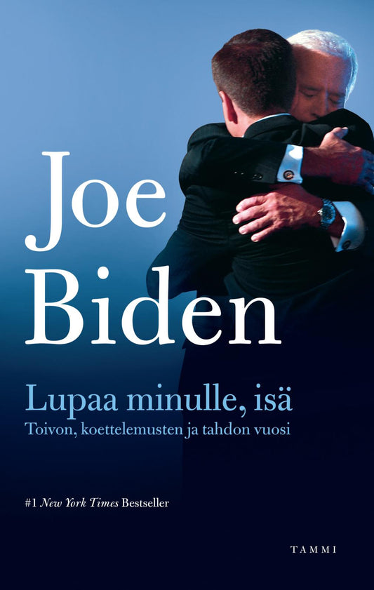 Etukansi. Joe Biden. Lupaa minulle, isä.