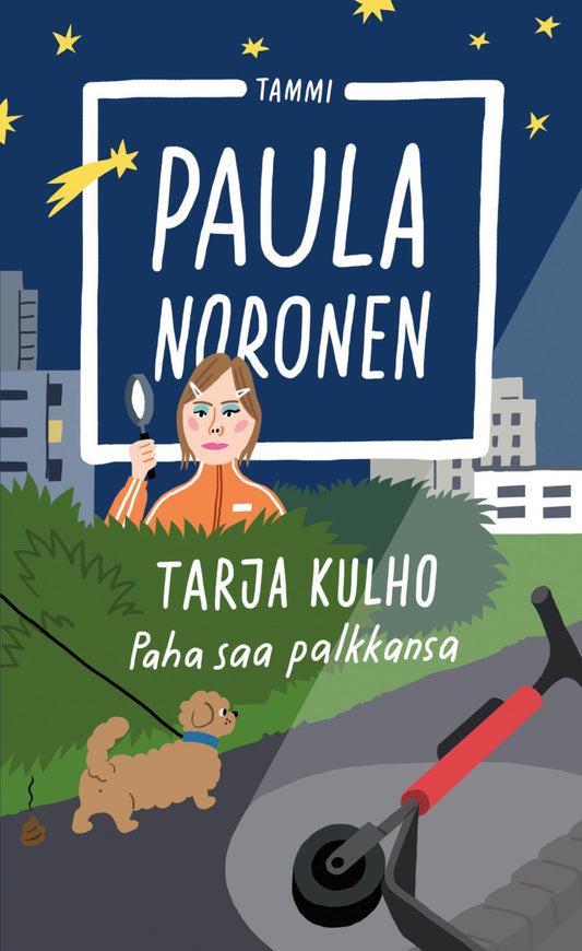 Etukansi. Paula Noronen. Tarja Kulho – Paha saa palkkansa.