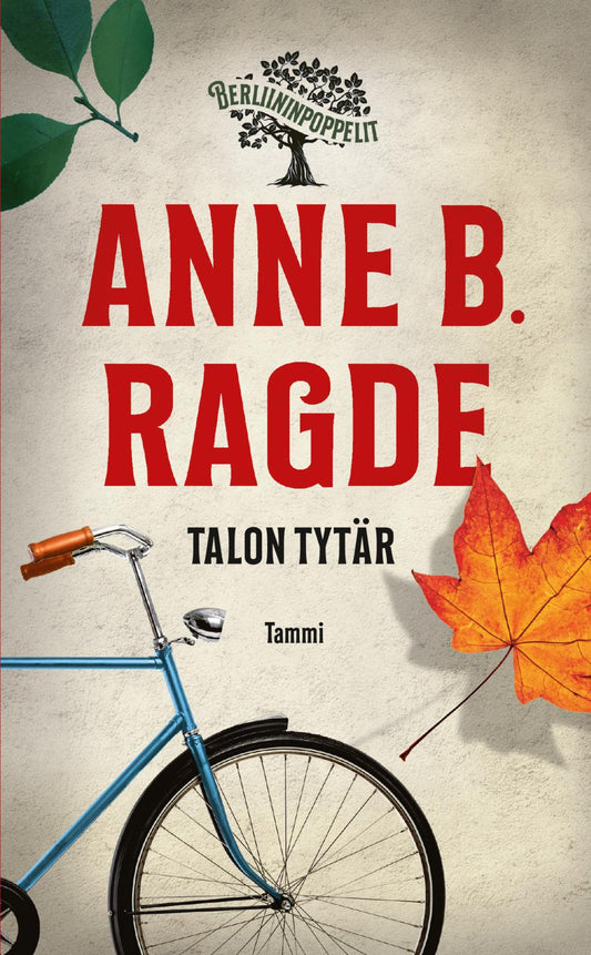 Etukansi. Anne B. Ragde. Talon tytär.