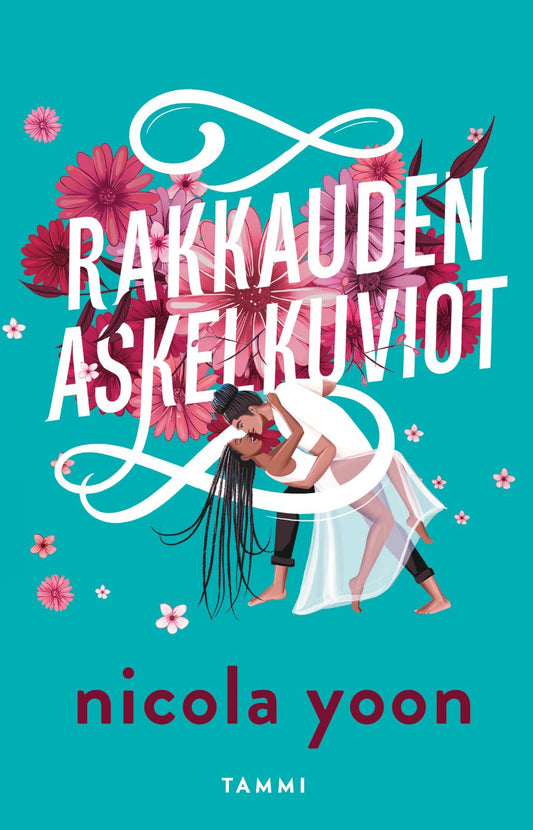 Etukansi. Nicola Yoon. Rakkauden askelkuviot.