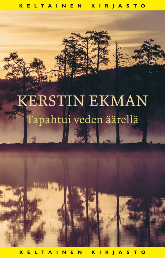 Etukansi. Kerstin Ekman. Tapahtui veden äärellä.