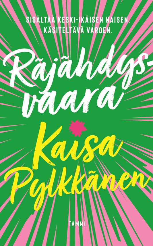 Etukansi. Kaisa Pylkkänen. Räjähdysvaara.