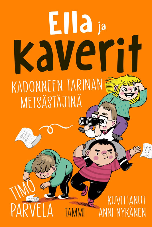 Etukansi. Timo Parvela. Anni Nykänen. Ella ja kaverit kadonneen tarinan metsästäjinä.