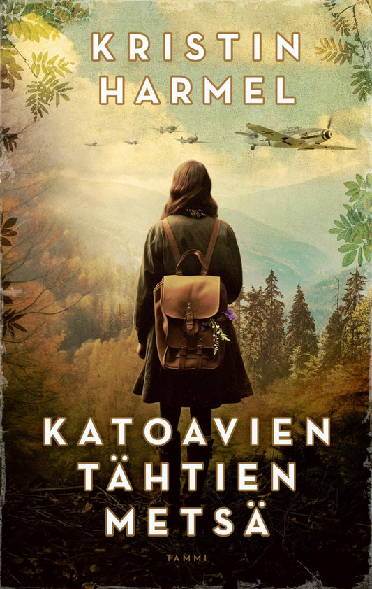 Etukansi. Kristin Harmel. Katoavien tähtien metsä.