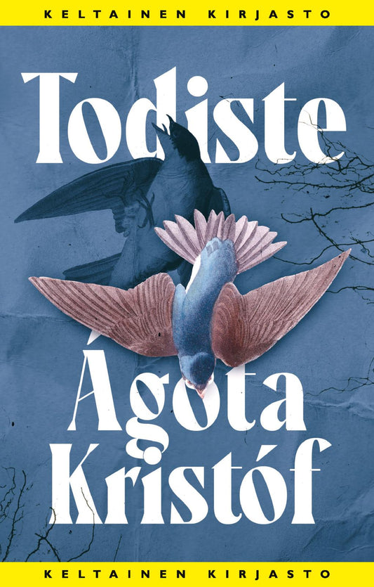 Etukansi. Ágota Kristóf. Todiste.