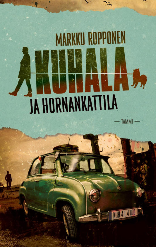 Etukansi. Markku Ropponen. Kuhala ja hornankattila.