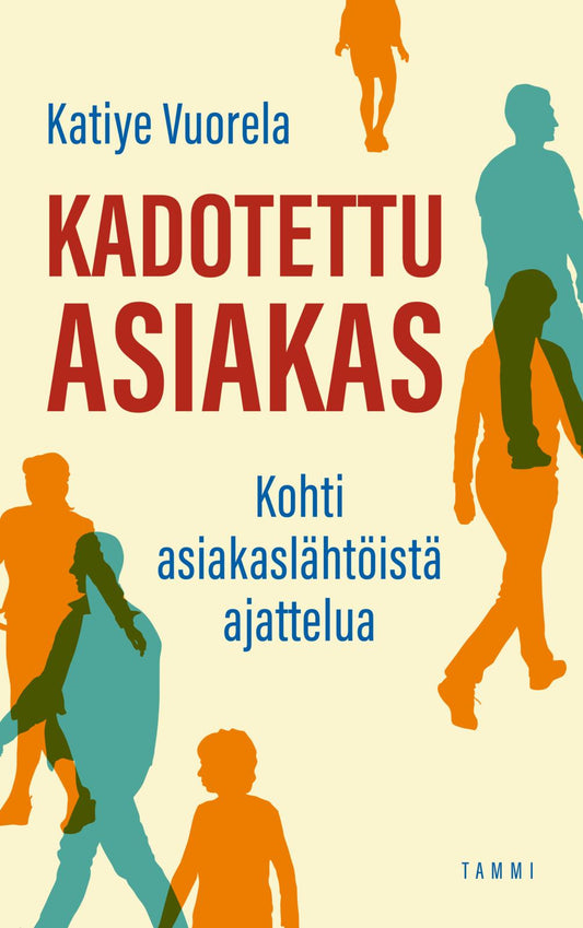 Etukansi. Katiye Vuorela. Kadotettu asiakas.