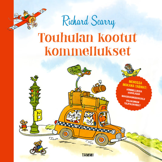 Etukansi. Richard Scarry. Richard Scarry. Touhulan kootut kommellukset.