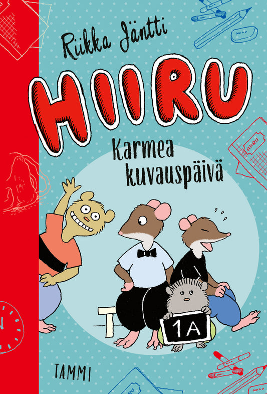 Etukansi. Riikka Jäntti. Riikka Jäntti. Hiiru. Karmea kuvauspäivä.