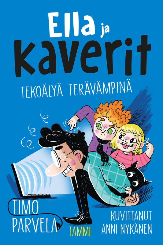 Etukansi. Timo Parvela. Anni Nykänen. Ella ja kaverit tekoälyä terävämpinä.