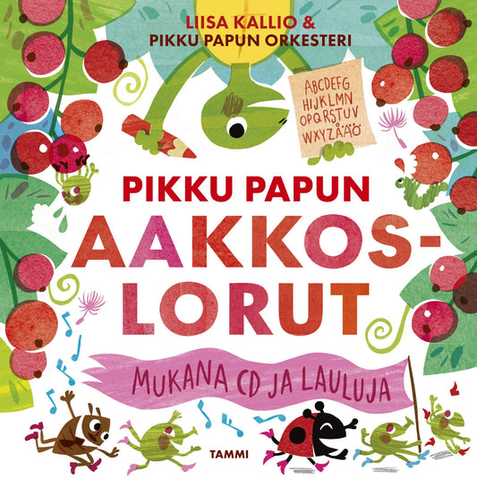 Etukansi. Liisa Kallio. Liisa Kallio. Pikku Papun aakkoslorut.