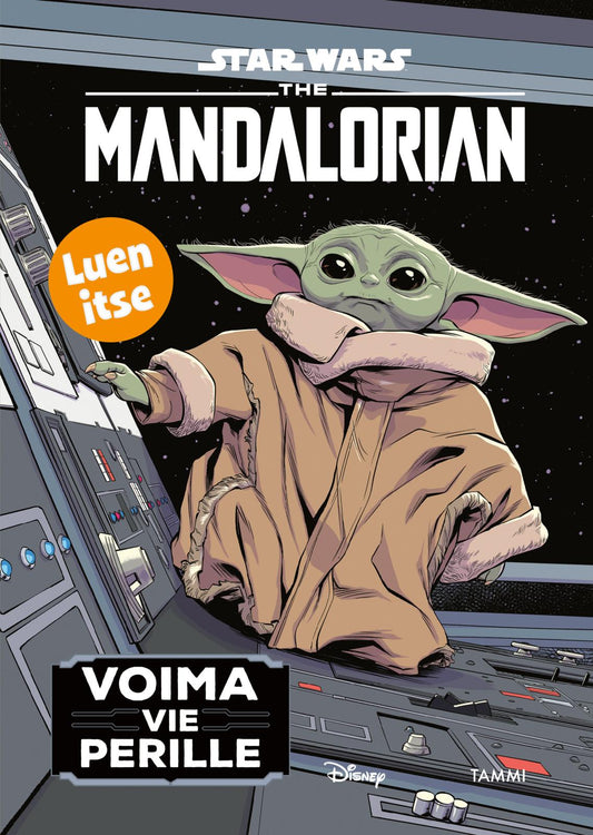 Etukansi. Star Wars. Star Wars. The Mandalorian. Voima vie perille. Luen itse.