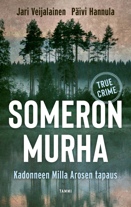 Etukansi. Jari Veijalainen. Päivi Hannula. Someron murha.