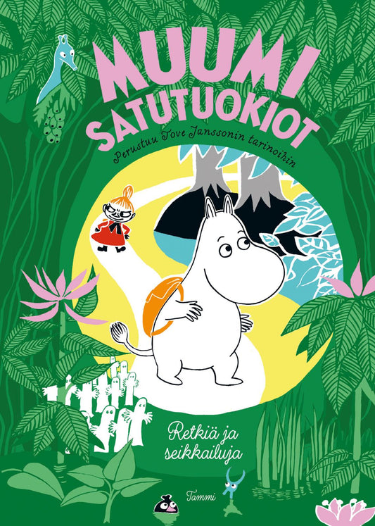 Etukansi. Riina ja Sami Kaarla. Tittamari Marttinen. Anders Vacklin. Kaisa Paasto. Saara  Kekäläinen. Siri Kolu. MUUMI satutuokiot. Retkiä ja seikkailuja.