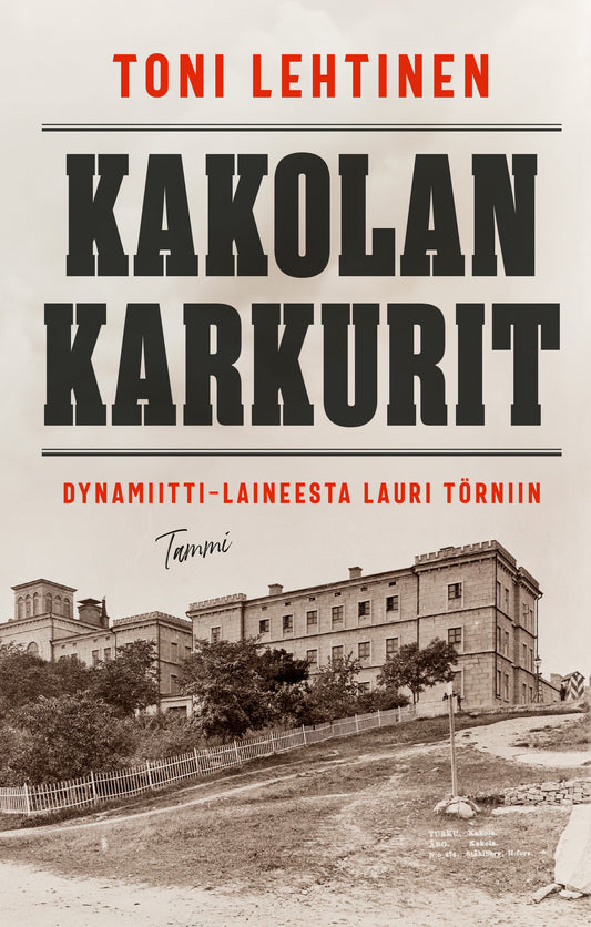 Etukansi. Toni Lehtinen. Kakolan karkurit.