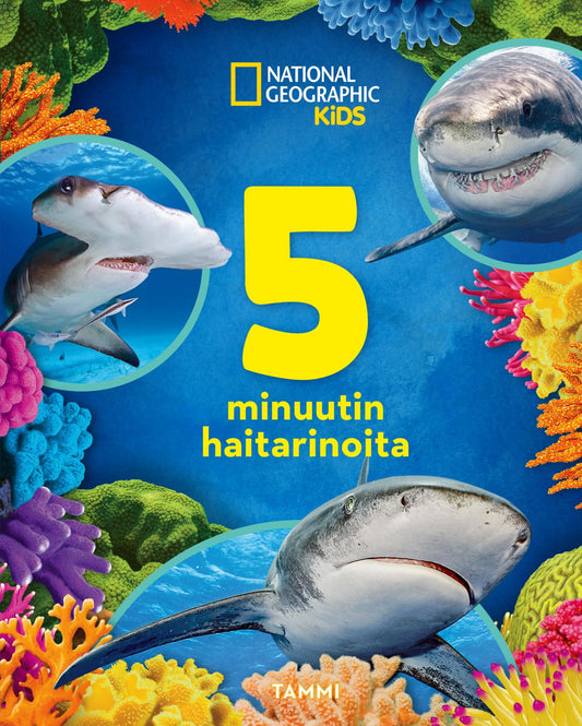 Etukansi. National Geographic. National Geographic. 5 minuutin haitarinoita.