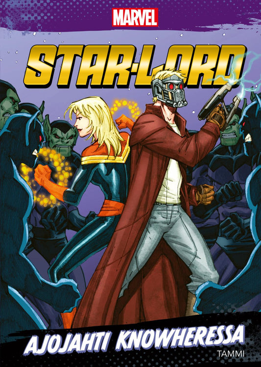 Etukansi. Marvel. Chris Wyatt. Ron Lim. Andy Troy. Marvel. Star-Lord. Ajojahti Knowheressa.