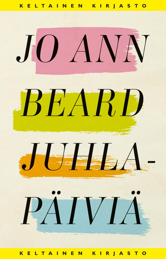 Etukansi. Jo Ann Beard. Juhlapäiviä.