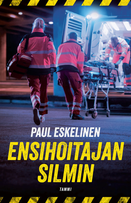 Etukansi. Paul Eskelinen. Ensihoitajan silmin.