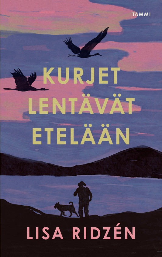 Etukansi. Lisa Ridzén. Kurjet lentävät etelään.